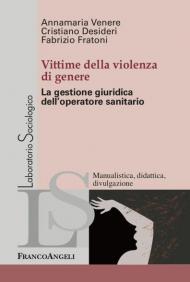 Vittime della violenza di genere. La gestione giuridica dell'operatore sanitario