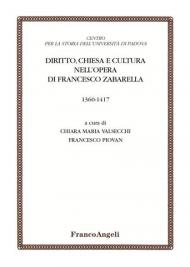 Diritto, chiesa e cultura nell'opera di Francesco Zabarella (1360-1417)