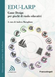 Edu-larp. Game Design per giochi di ruolo educativi