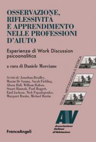 Osservazione, riflessività e apprendimento nelle professioni d'aiuto. Esperienze di Work Discussion psicoanalitica