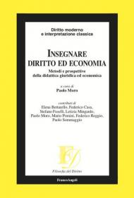 Insegnare diritto ed economia. Metodi e prospettive della didattica giuridica ed economica