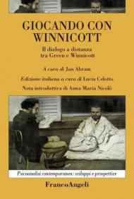 Giocando con Winnicott. Il dialogo a distanza tra Green e Winnicott