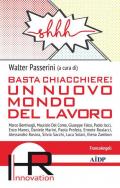 Basta chiacchiere! Un nuovo mondo del lavoro