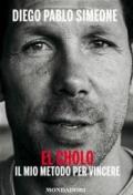 Cholo. Metodo per vincere (El)