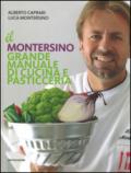 Il Montersino. Grande manuale di cucina e pasticceria