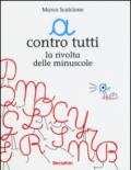 «a» contro tutti. La rivolta delle minuscole