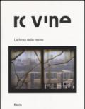 La forza delle rovine. Catalogo della mostra (Roma, 8 ottobre 2015-31 gennaio 2016)