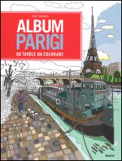 Album Parigi. 80 tavole da colorare