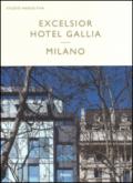 Excelsior Hotel Gallia Milano. Ediz. italiana e inglese