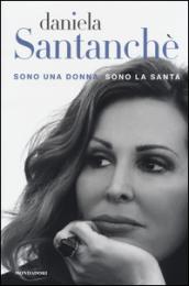 Sono una donna sono la santa