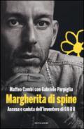 Margherita di spine. Ascesa e caduta dell'inventore di GURU