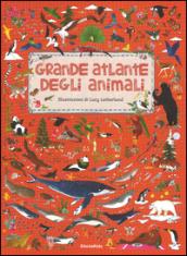 Grande atlante degli animali. Ediz. illustrata