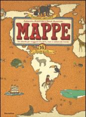 Mappe. Un atlante per viaggiare tra terra, mari e culture del mondo