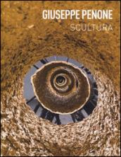 Giuseppe Penone. Scultura. Catalogo della mostra (Rovereto, 19 marzo-26 giugno 2016). Ediz. italiana e inglese