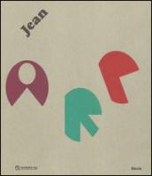 Jean Arp. Catalogo della mostra (Roma, 30 settembre 2016-15 gennaio 2017). Ediz. illustrata