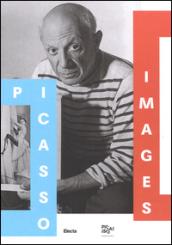 Picasso images. Le opere, l'artista, il personaggio. Catalogo della mostra (Roma, 14 ottobre 2016-19 febbraio 2017). Ediz. illustrata