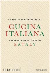 Le migliori ricette della cucina italiana preparate dagli chef di Eataly