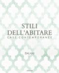 Stili dell'abitare. Case contemporanee. Dalani. Ediz. illustrata