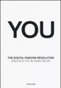 You. The digital fashion revolution. Ediz. italiana e inglese