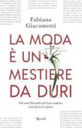 La moda è un mestiere da duri. Gli anni Duemila del lusso italiano visti dietro le quinte