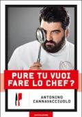 Pure tu vuoi fare lo chef?