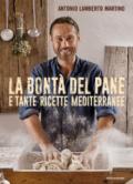 La bontà del pane e tante ricette mediterranee