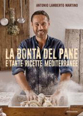 La bontà del pane e tante ricette mediterranee