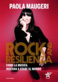 Rock and resilienza. Come la musica insegna a stare al mondo