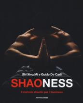 Shaoness. Il metodo shaolin per il business