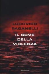 Il seme della violenza