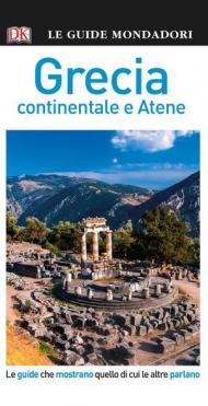 Grecia. Atene e Grecia continentale