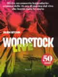 Woodstock live. 50 anni. Ediz. illustrata