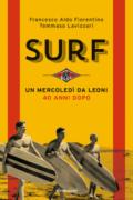 SURF. UN MERCOLEDI' DA LEONI. 40 ANNI DOPO