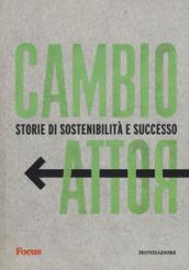 Cambio rotta. Storie di sostenibilità e successo