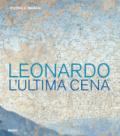 Leonardo. L'ultima cena