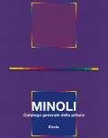 Minoli. Catalogo generale della pittura. Vol. 2: 1980-1992.