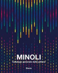 Minoli. Catalogo generale della pittura. Ediz. illustrata. Vol. 3: 1993-2004.