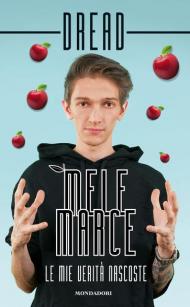 Mele marce. Le mie verità nascoste