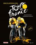Enciclopedia del Tour de France. Ediz. illustrata