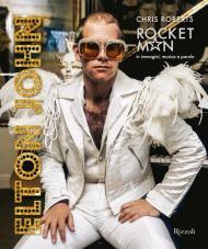 Elton John. Rocket Man in immagini, musica e parole