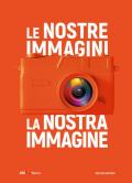 Le nostre immagini, la nostra immagine. Ediz. illustrata