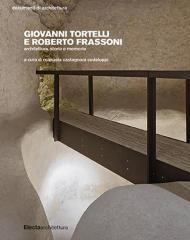 Giovanni Tortelli e Roberto Frassoni. Architettura, storia e memoria