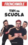 Tipi da scuola. Ediz. illustrata