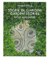 Storie di giardini. Lago Maggiore. Ediz. italiana e inglese