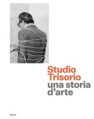 Studio Trisorio. Una storia d'arte. Ediz. a colori