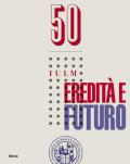 50 IULM. Eredità e futuro