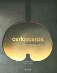 Carlo Scarpa. Oltre la materia