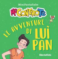 Le avventure di Luì Pan. MiniFantafiabe. Ediz. a colori