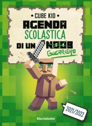 Diario Cube Kid 2021-2022. Agenda scolastica di un guerriero