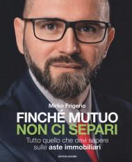 Finché mutuo non ci separi. Tutto quello che devi sapere sulle aste immobiliari